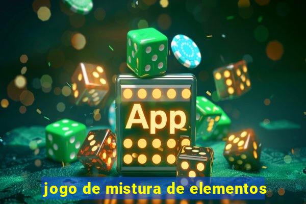 jogo de mistura de elementos